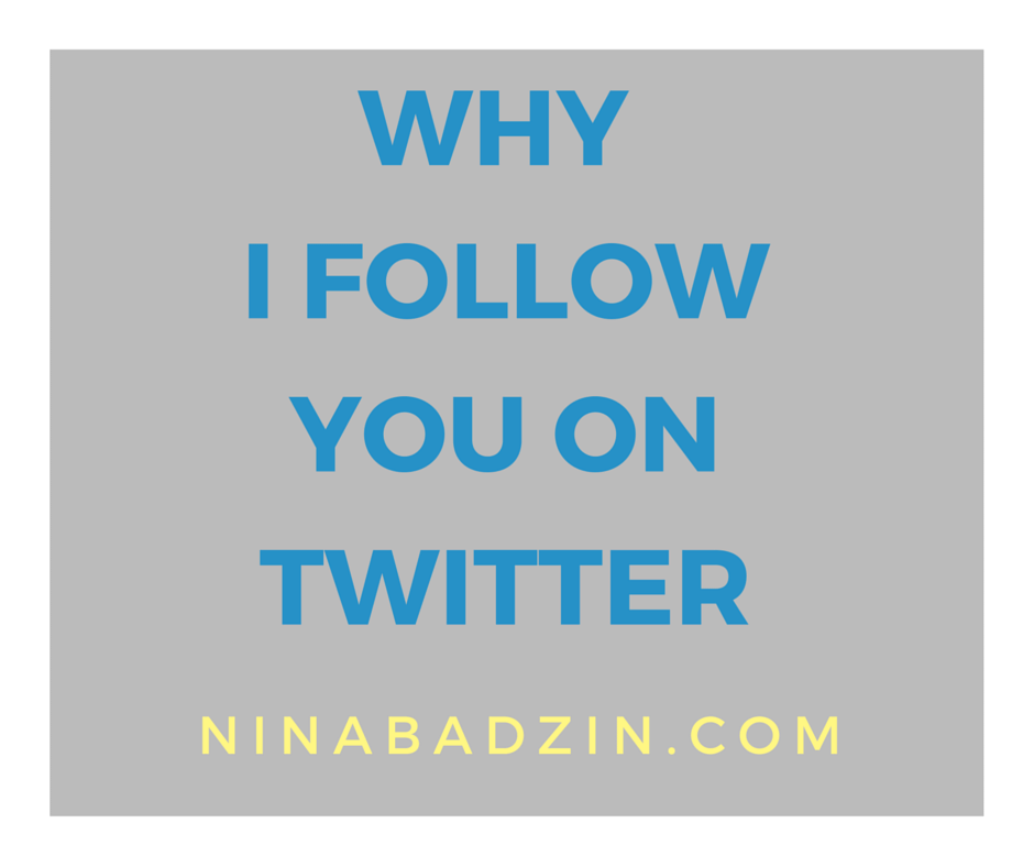 why I follow you on Twitter