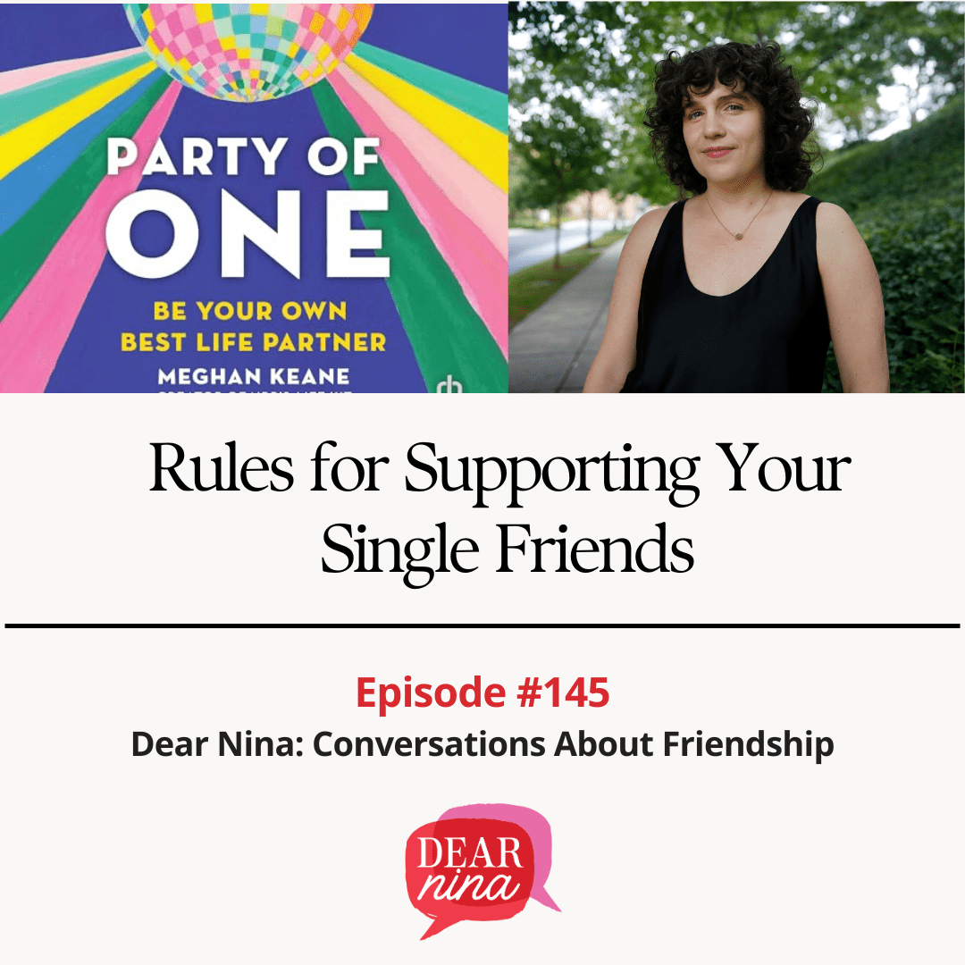 Meghan Kane speaking on Dear Nina podcast about supporting single friends
