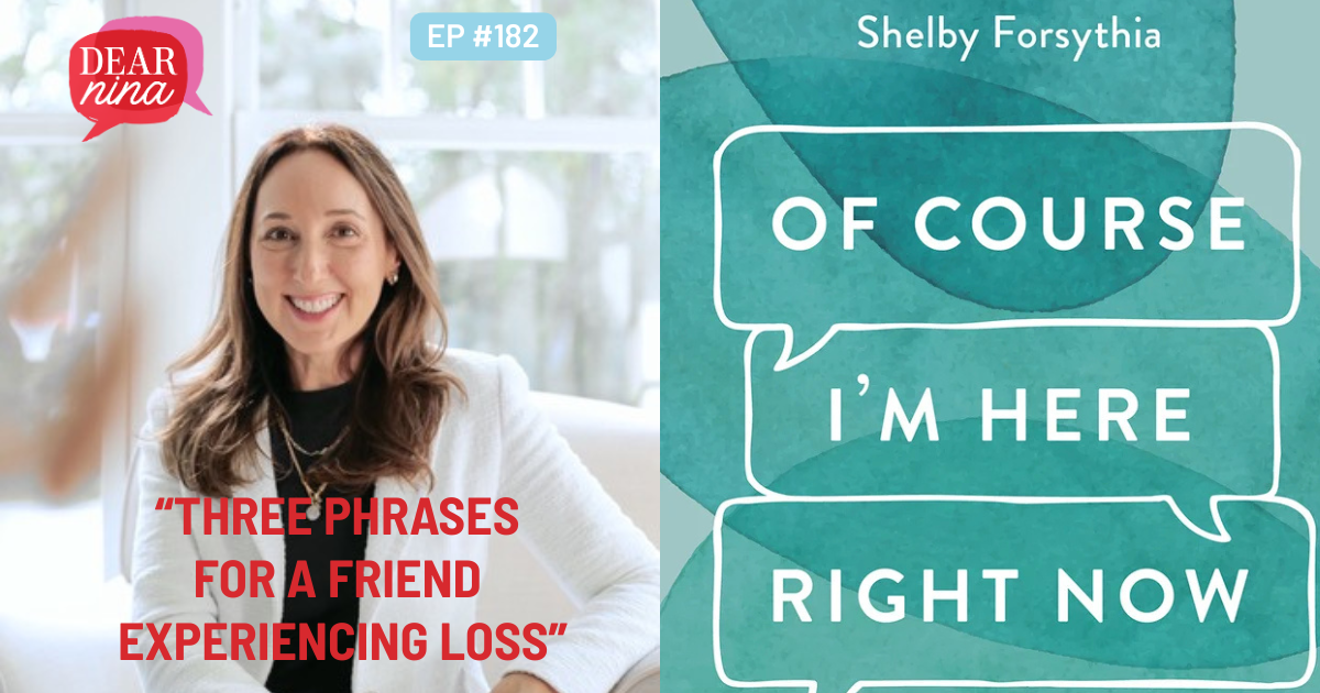 #182 - Three Phrases for a Friend Experiencing Loss