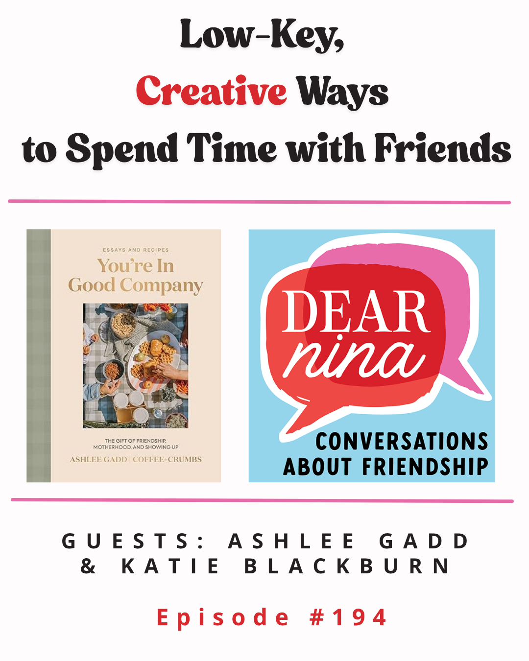 Unique Way #194 - Low-Key, Creative Ways to Spend Time with Friends